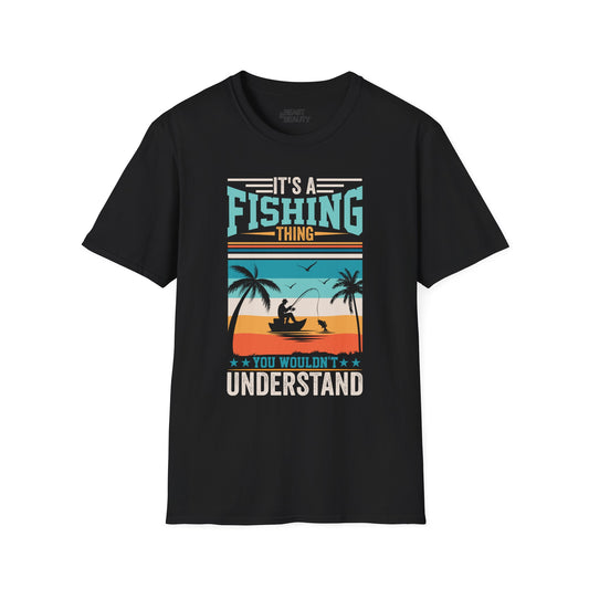 It's A Fishing Thing You Wouldn't Understand T-Shirt t-shirt product image 1 from Beast and Beauty