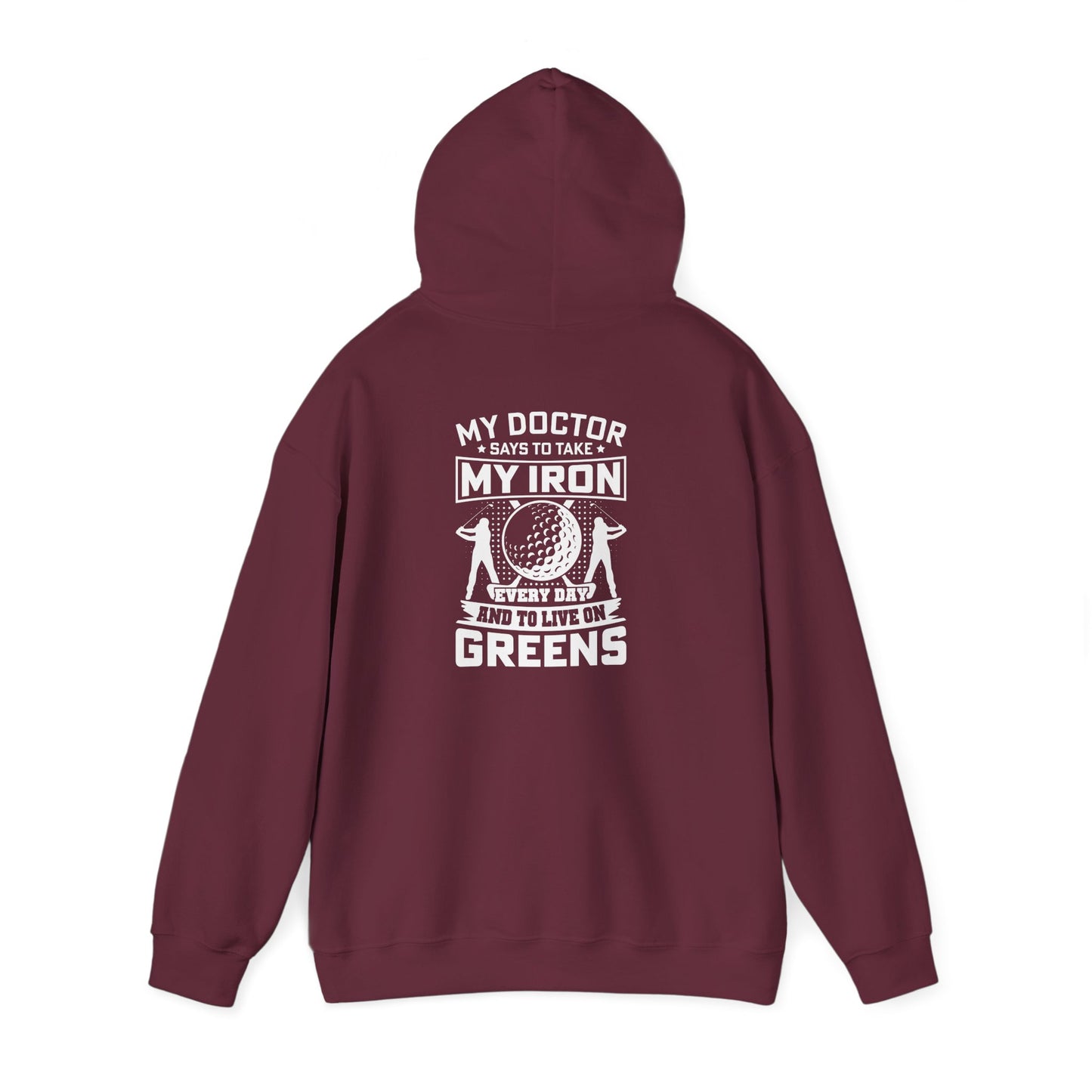 my doctor says to take my iron and live on greens hoodie hoodie front product image