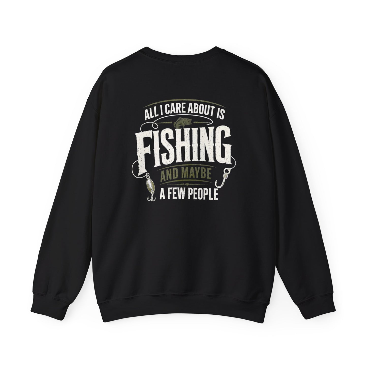 dark heather sweatshirt with all i care about is fishing and maybe a few people funny angler slogan