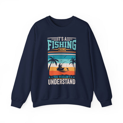 It's A Fishing Thing You Wouldn't Understand Sweatshirt