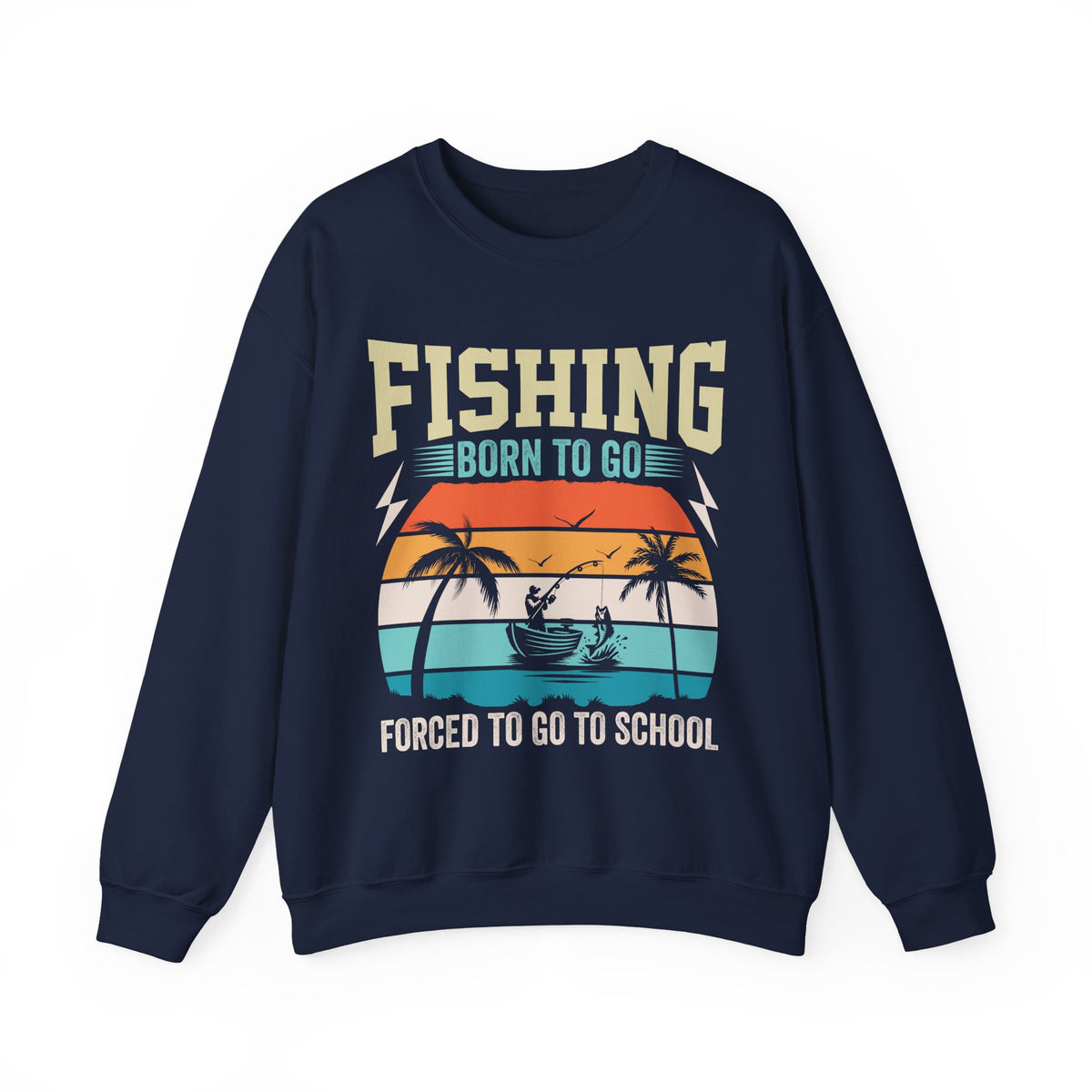 Born To Go Forced To Go To School Sweatshirt