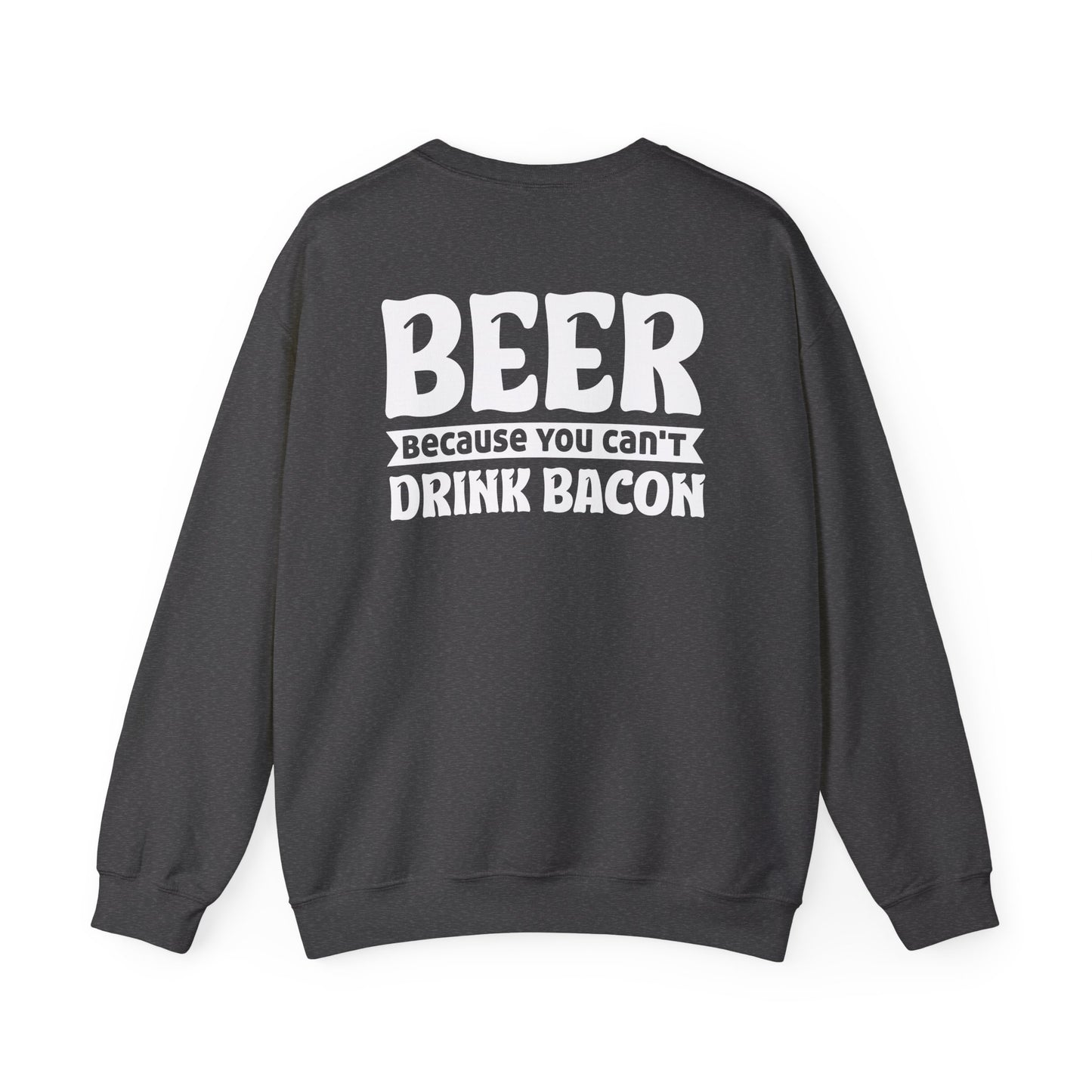 maroon sweatshirt with beer because you can't drink bacon humorous print for him