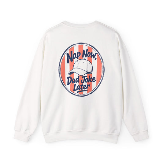 nap now dad joke later sweatshirt sweatshirt front product image