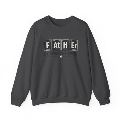 Father My Favorite Element Dad Sweatshirt