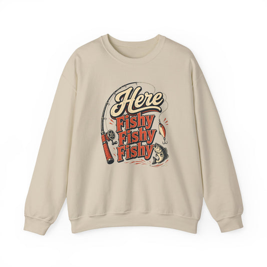 Here Fishy Fishy Fishy Fishing Sweatshirt