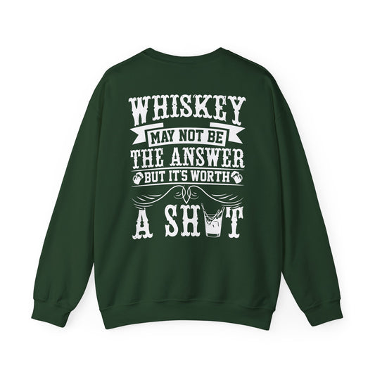 whiskey may not be the answer sweatshirt sweatshirt front product image
