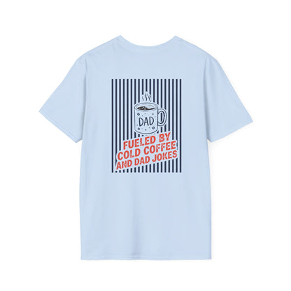 Fueled By Cold Coffee And Dad Jokes T-Shirt t-shirt product image 3 from Beast and Beauty