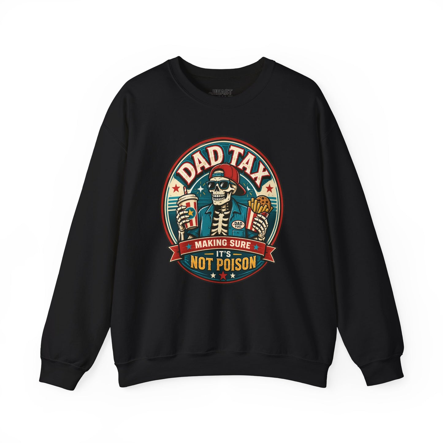 Dad Tax: Making Sure It's Not Poison Sweatshirt