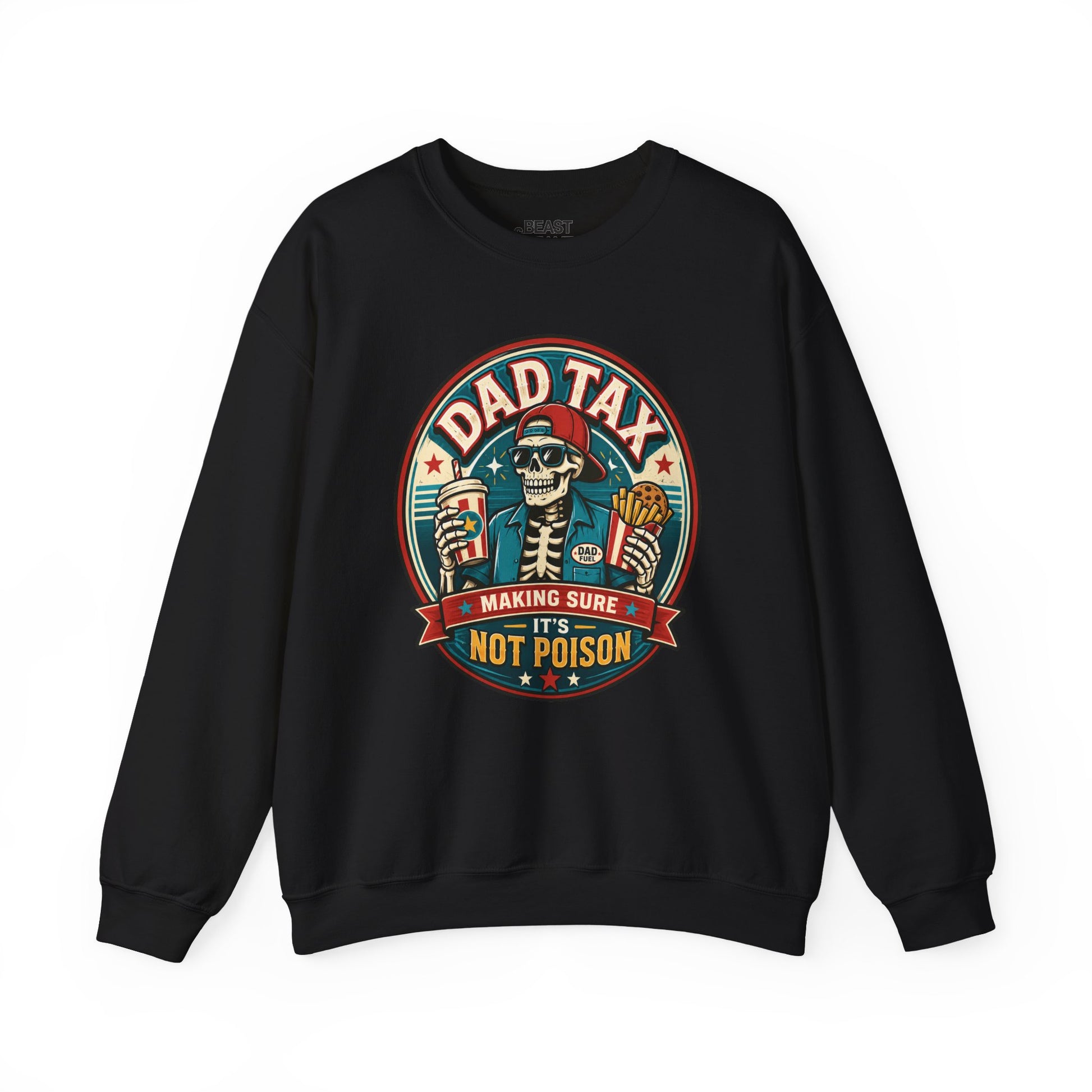 Dad Tax: Making Sure It's Not Poison Sweatshirt