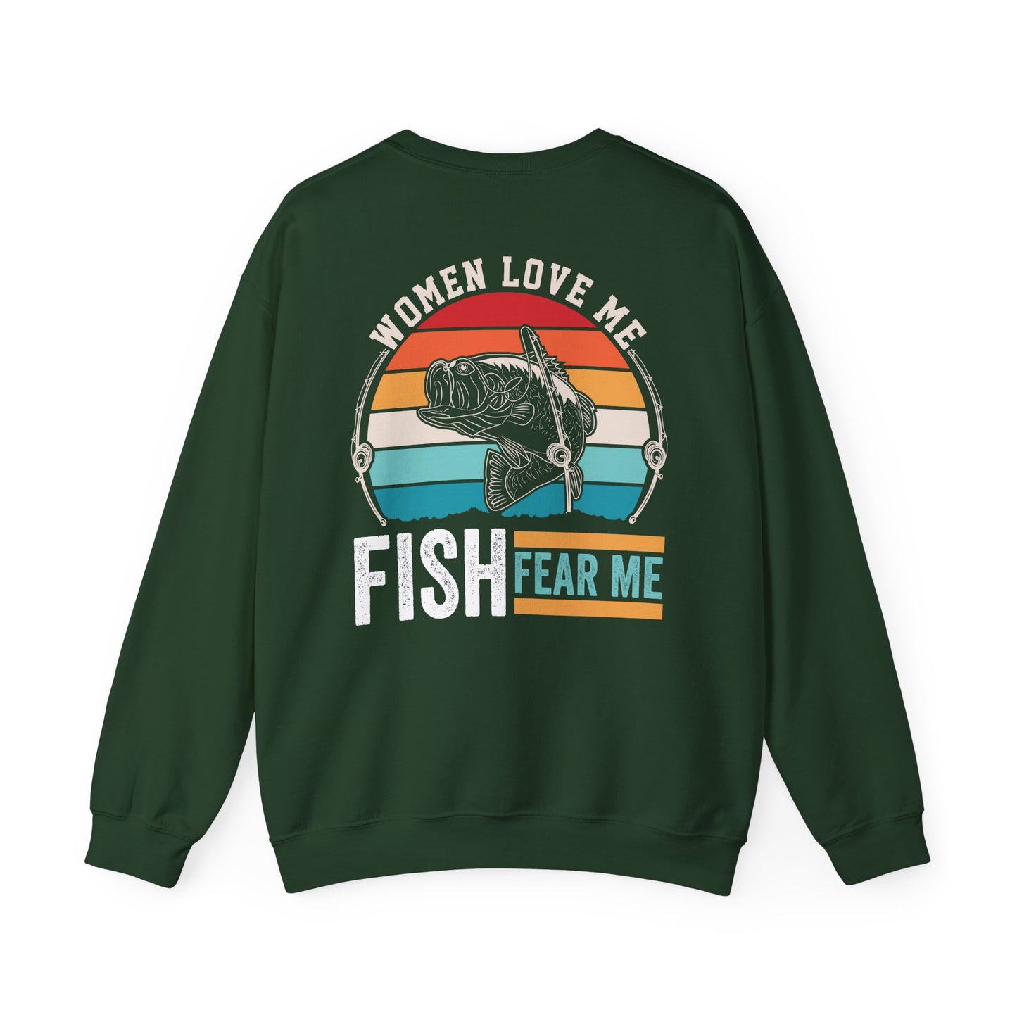 women love me fish fear me fishing sweatshirt sweatshirt front product image