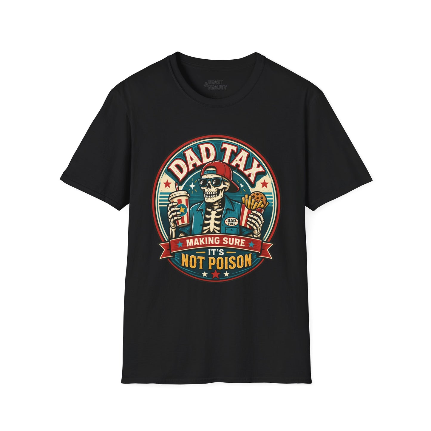 Dad Tax: Making Sure It's Not Poison T-Shirt t-shirt product image 1 from Beast and Beauty