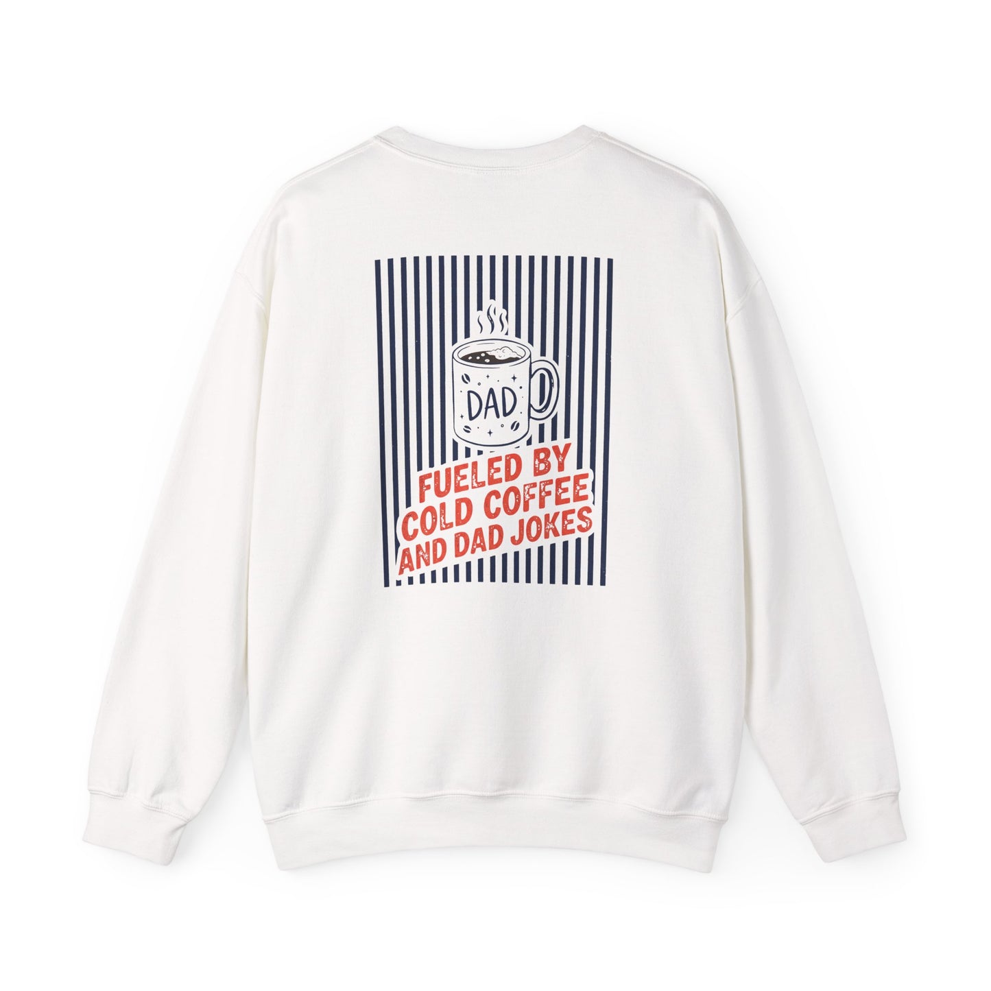 sport grey sweatshirt with fueled by cold coffee and dad jokes design