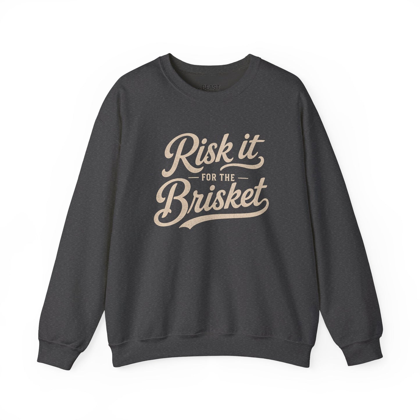 Risk It for the Brisket BBQ Sweatshirt