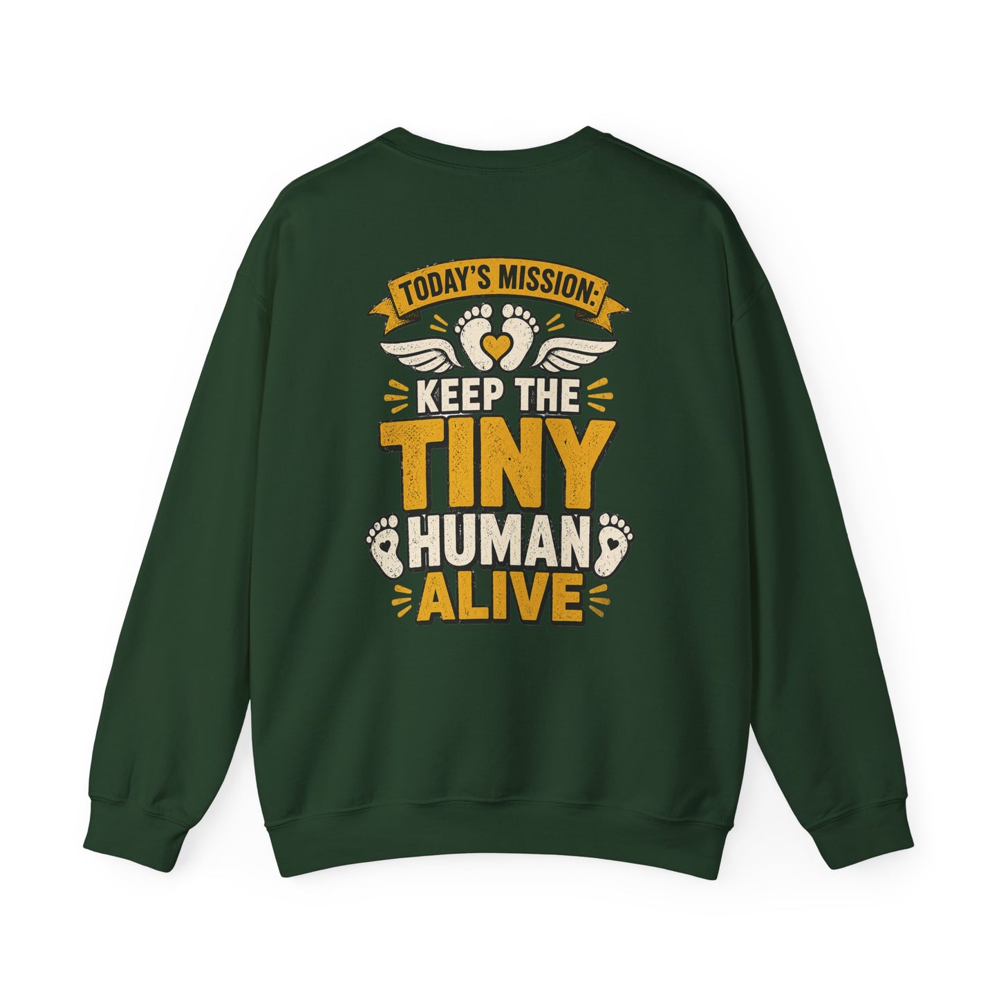 Today's Mission: Keep The Tiny Humans Alive Sweatshirt sweatshirt product image 1 from Beast and Beauty