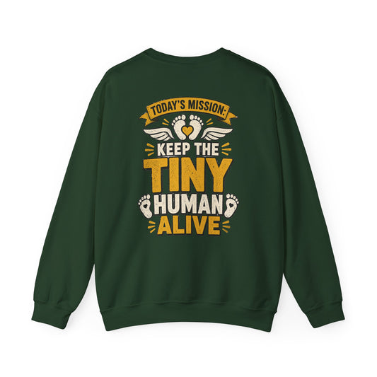 Today's Mission: Keep The Tiny Humans Alive Sweatshirt sweatshirt product image 1 from Beast and Beauty