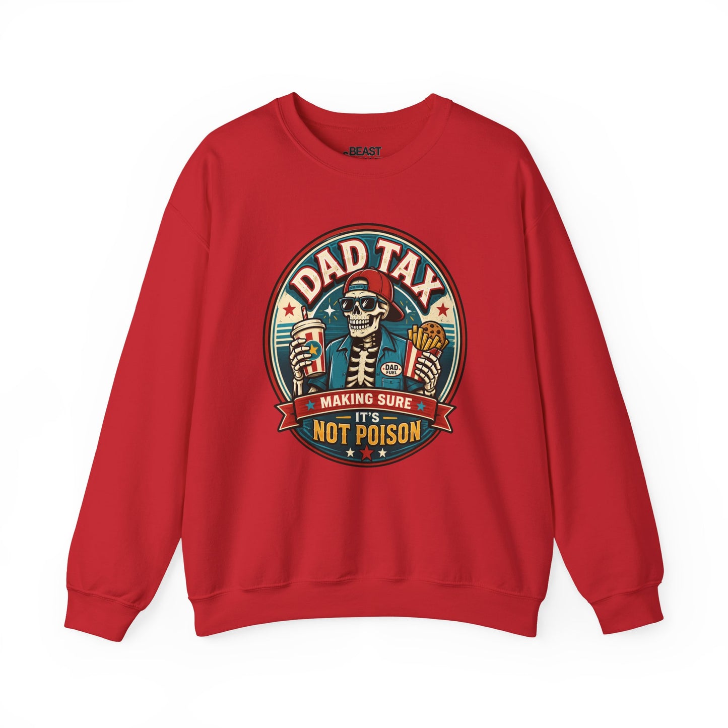Dad Tax: Making Sure It's Not Poison Sweatshirt