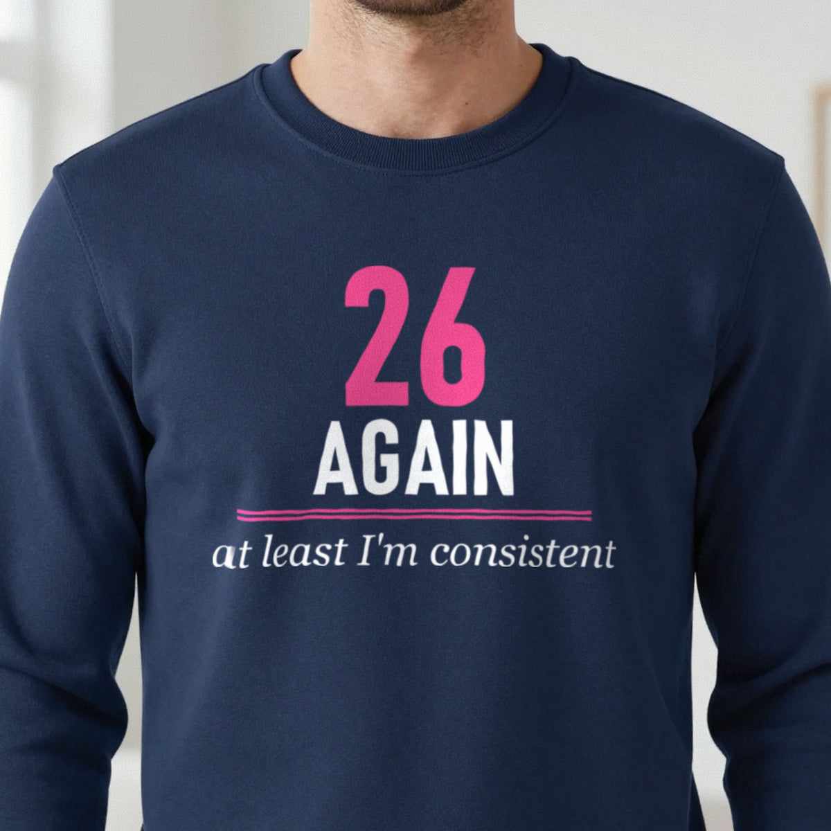Twenty Six Again At Least I Am Consistent Funny Darts T-Shirt & Sweatshirt in another colour