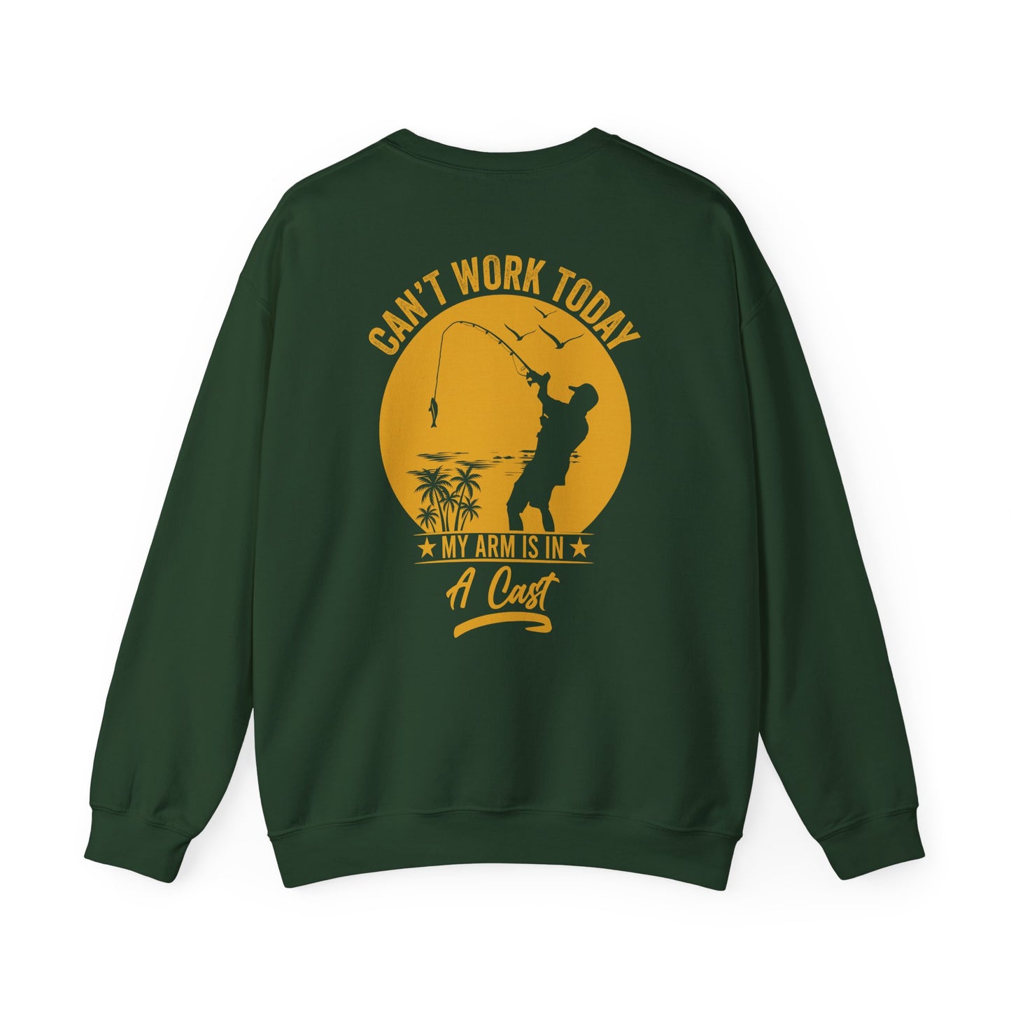 navy sweatshirt with can't work today my arm is in a cast fishing humour graphic