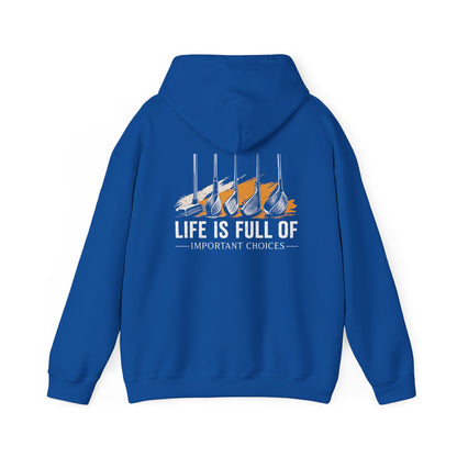 royal blue hoodie displaying life is full of important choices golf gift design