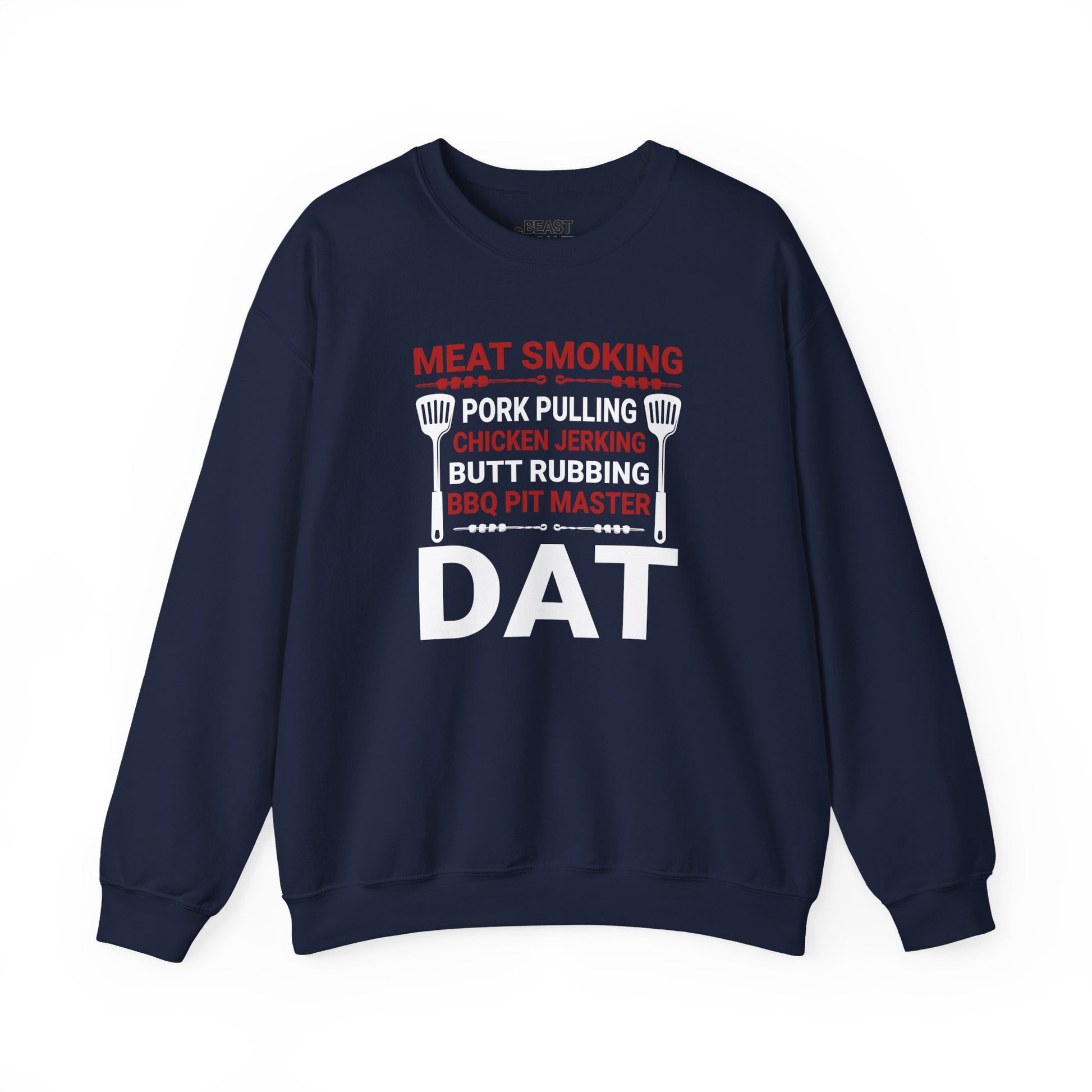 BBQ Pit Master Dat Meat Smoking Sweatshirt