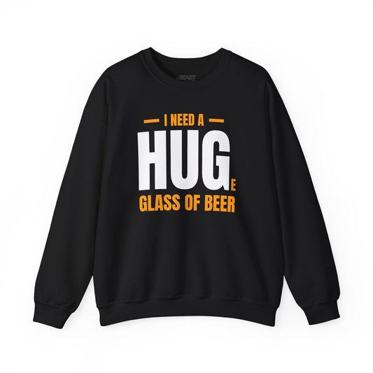 dark heather sweatshirt with i need a huge glass of beer funny slogan design