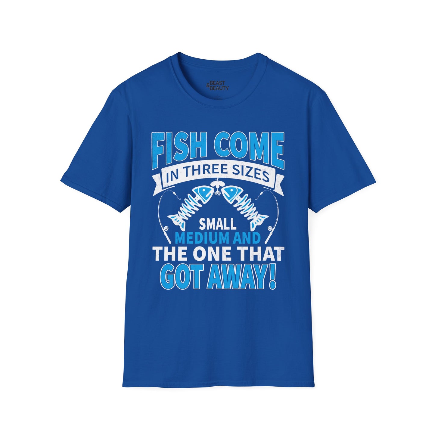 Fish Come In Three Sizes: Small, Medium, and The One That Got Away T-Shirt t-shirt product image 4 from Beast and Beauty