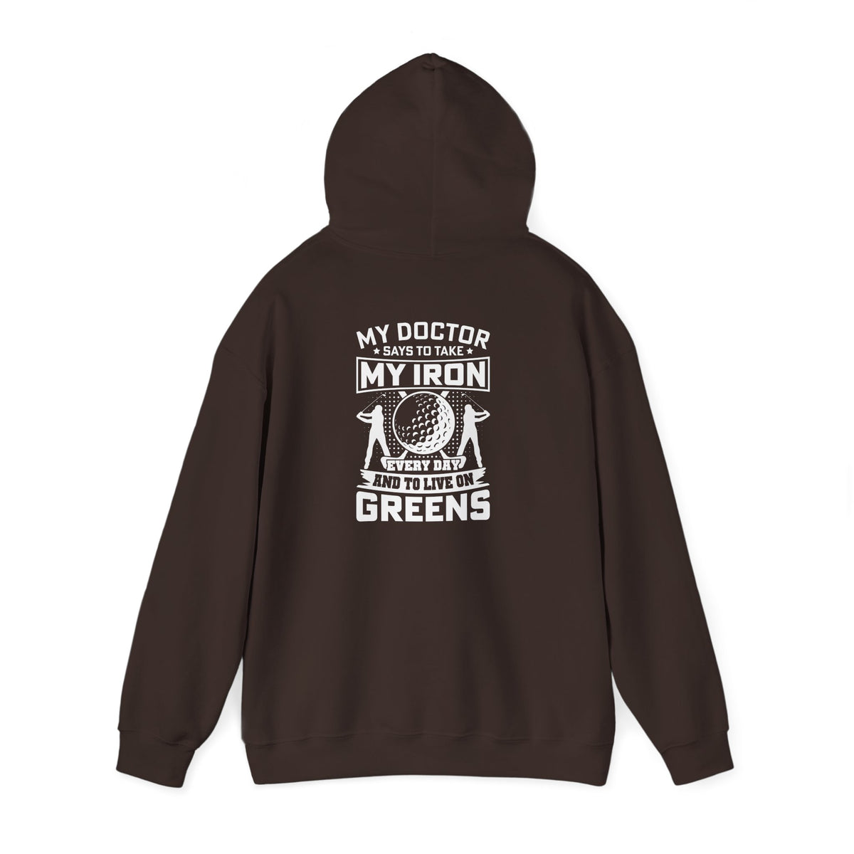 dark chocolate hoodie with my doctor says to take my iron and live on greens golf design