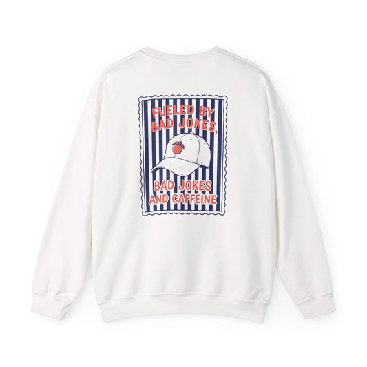 Fueled By Bad Jokes and Caffeine Sweatshirt sweatshirt product image 1 from Beast and Beauty