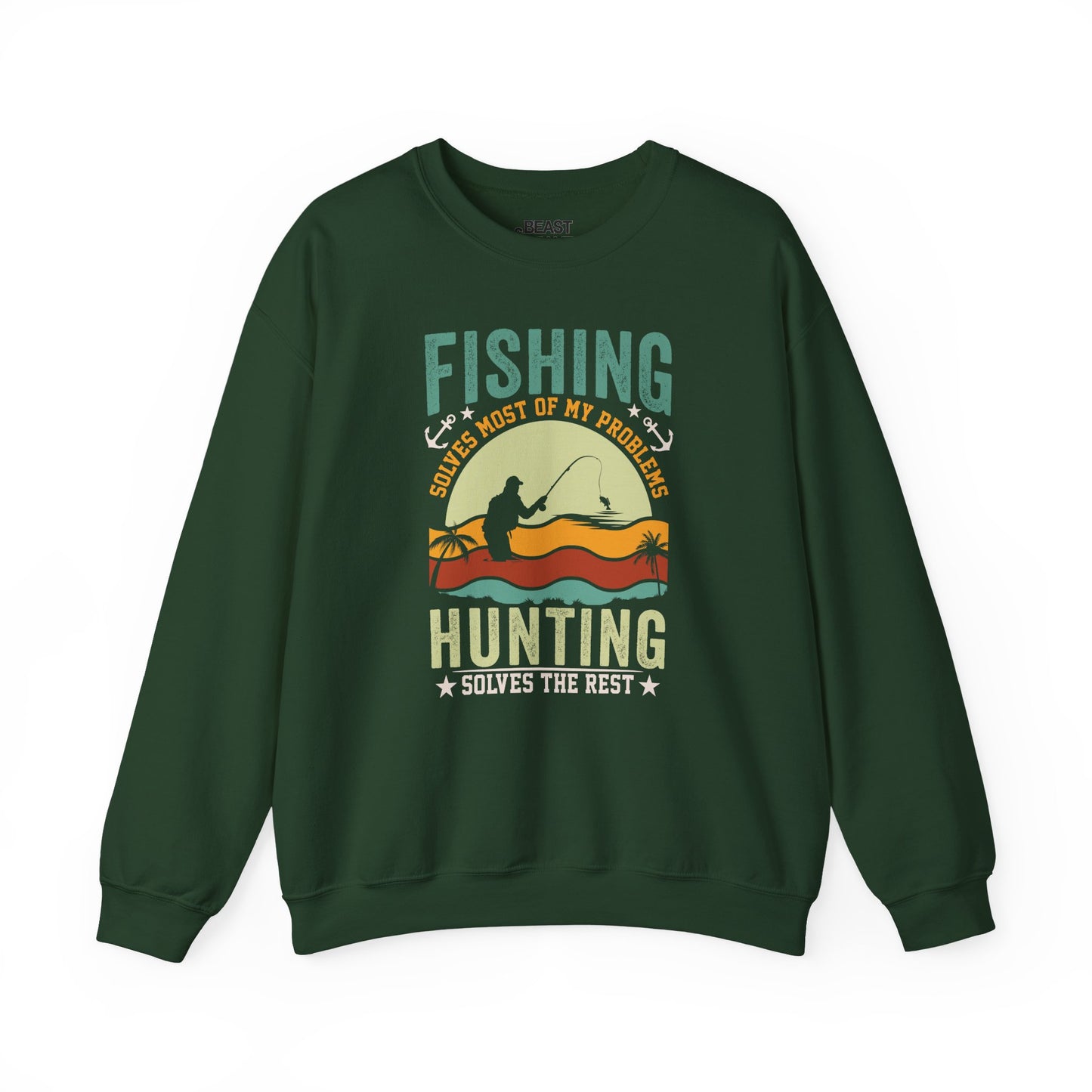 forest green sweatshirt with fishing solves most of my problems hunting solves the rest funny gift design