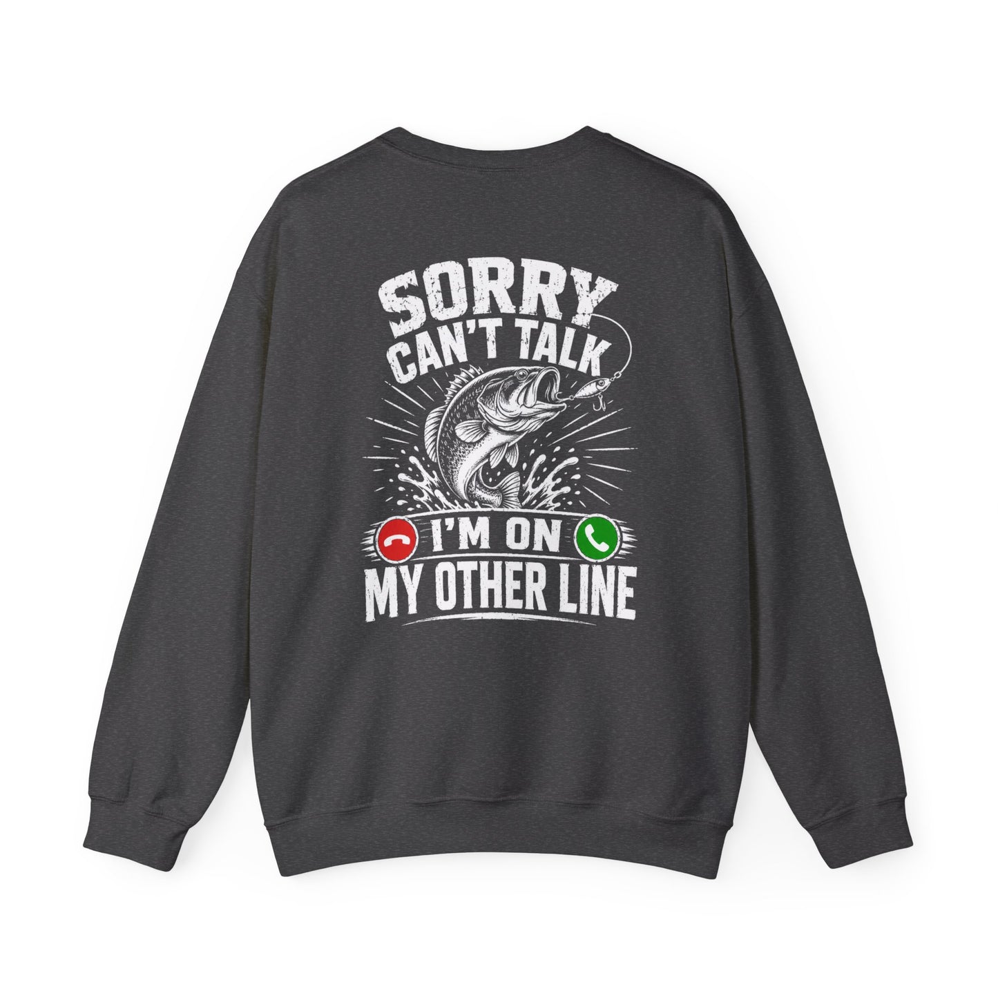 sorry can't talk i'm on my other line fishing sweatshirt sweatshirt third colour product image