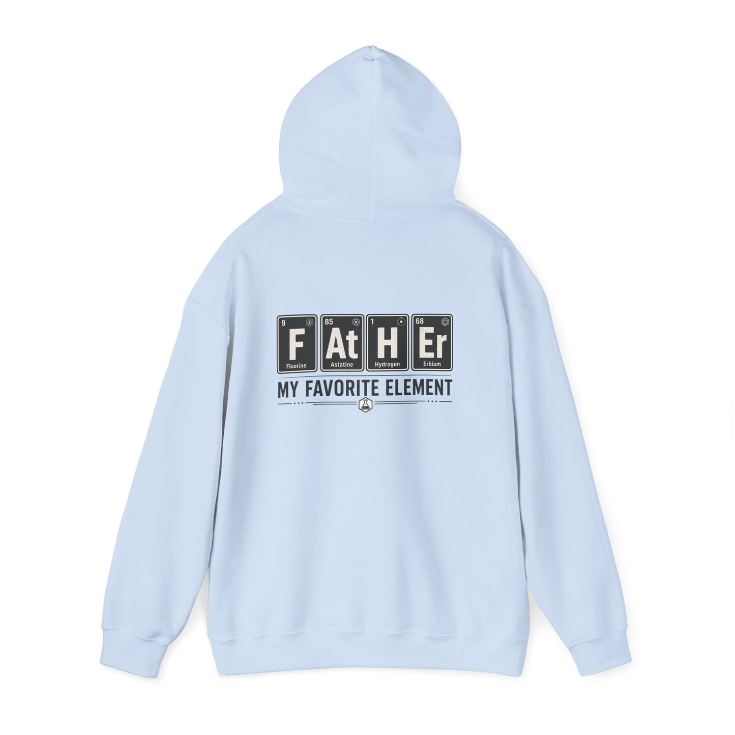 light blue hoodie with father my favorite element funny dad gift print