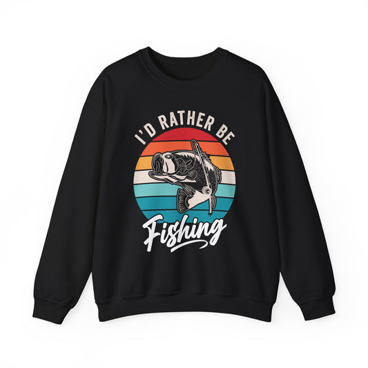 I'd Rather Be Fishing Sweatshirt