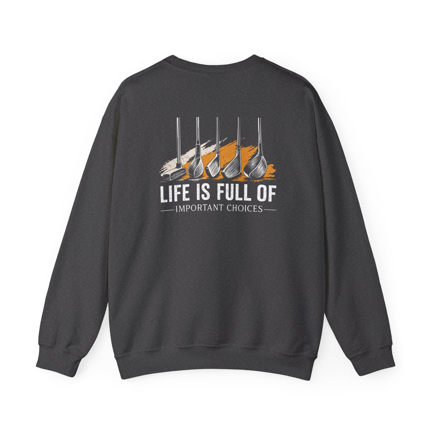 life is full of important choices golf sweatshirt sweatshirt second colour product image