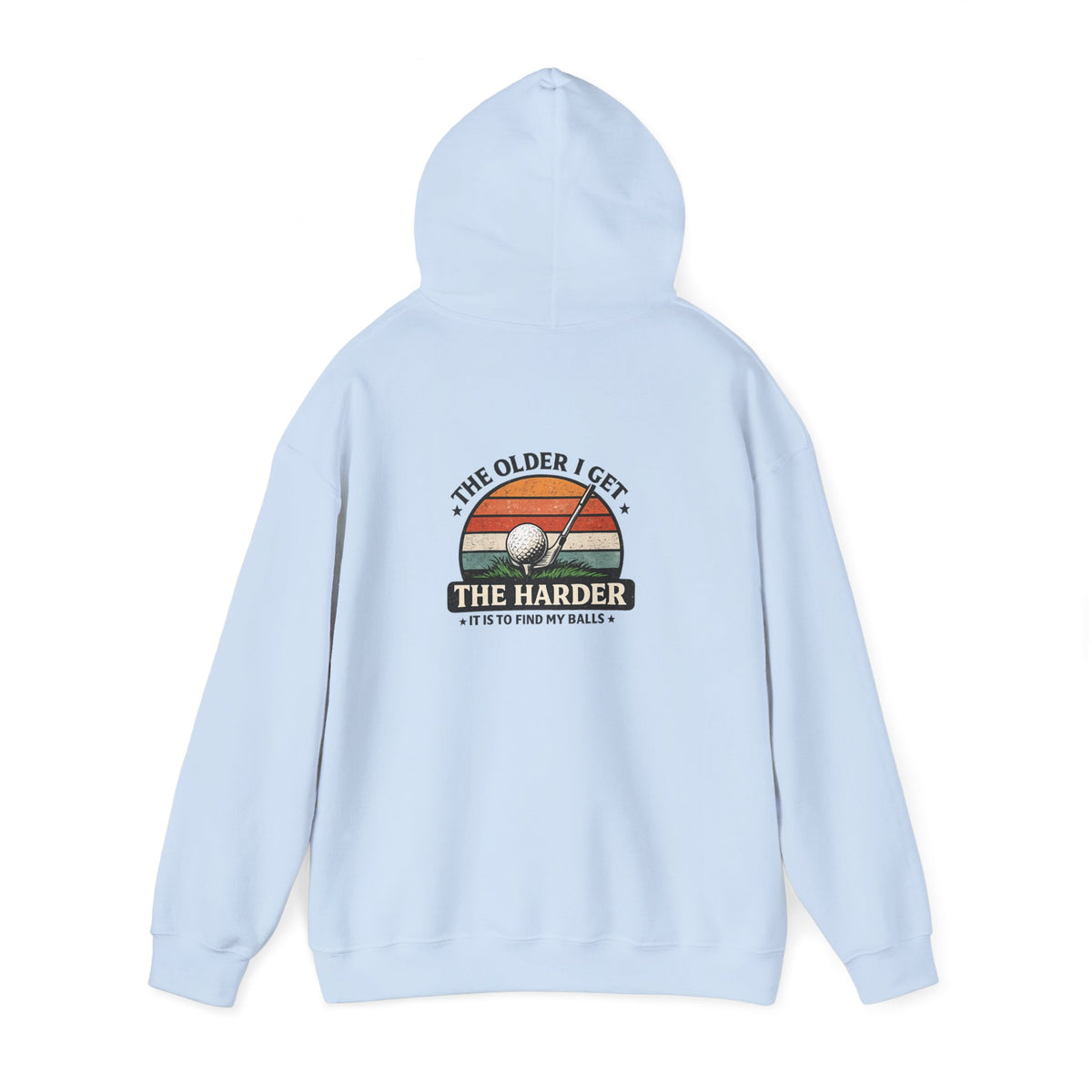 the older i get the harder it is to find my balls golf hoodie hoodie front product image
