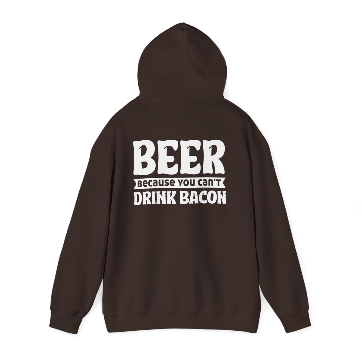 dark chocolate hoodie with beer because you can't drink bacon humorous design