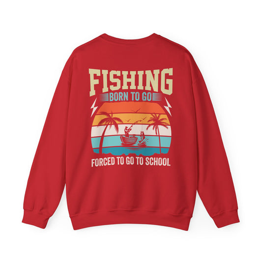 maroon sweatshirt with born to go forced to go to school funny angler print