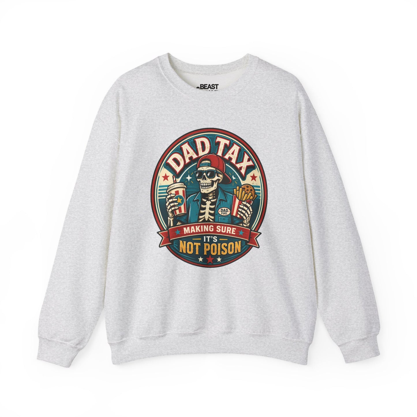 Dad Tax: Making Sure It's Not Poison Sweatshirt