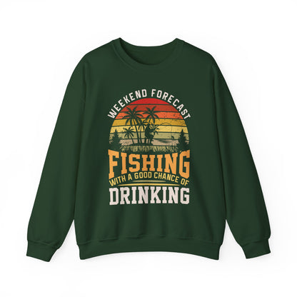 dark heather sweatshirt with weekend forecast fishing with a chance of drinking funny design