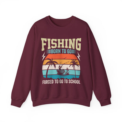 Born To Go Forced To Go To School Sweatshirt