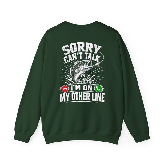 sorry can't talk i'm on my other line fishing sweatshirt sweatshirt front product image
