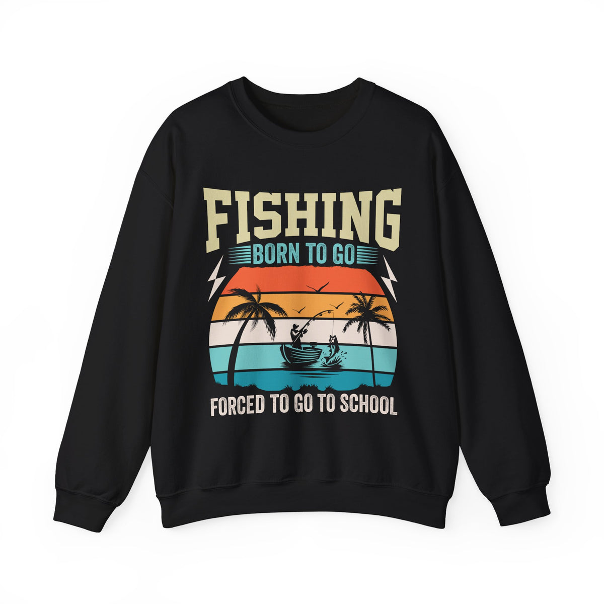 Born To Go Forced To Go To School Sweatshirt