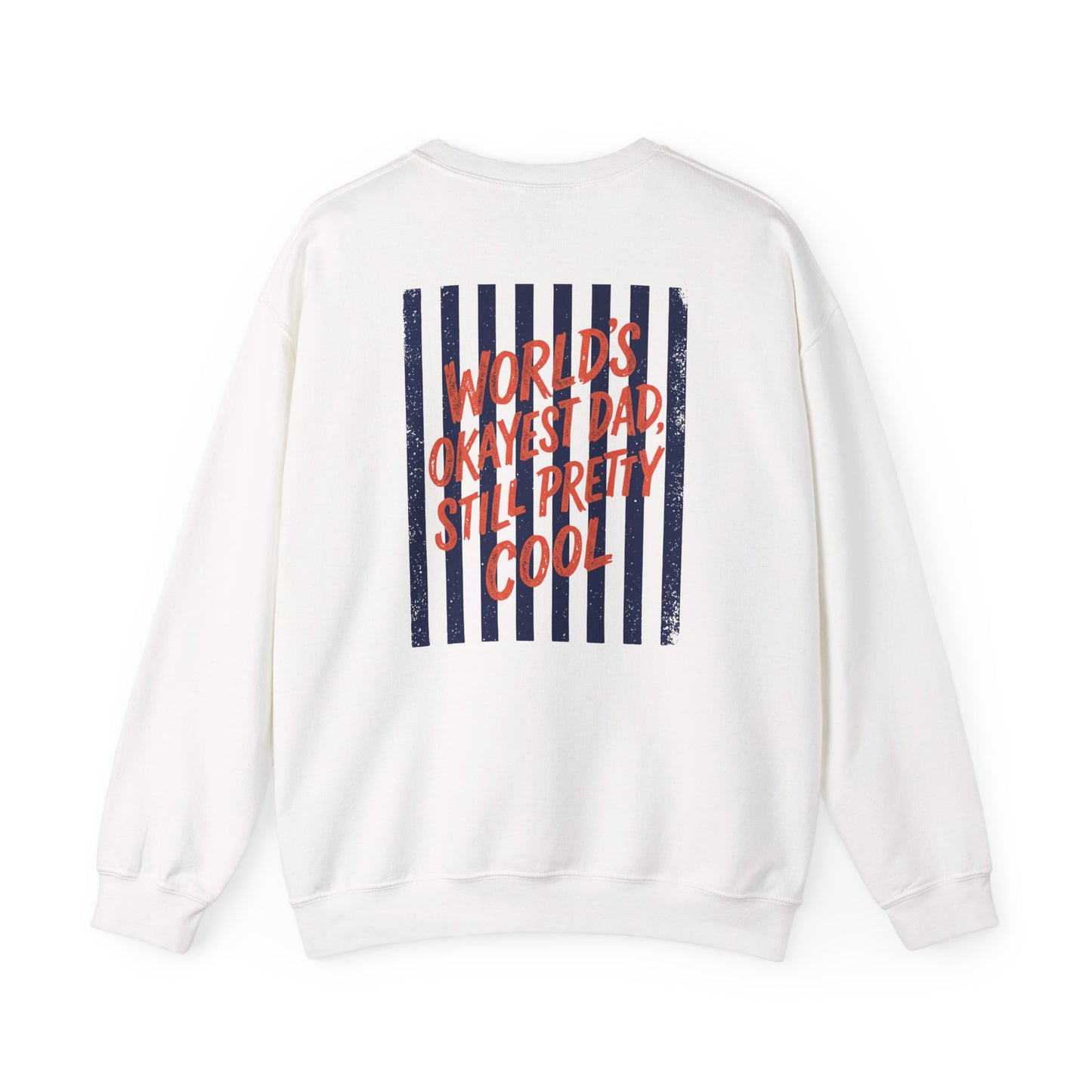 world's okayest dad still pretty cool sweatshirt sweatshirt front product image