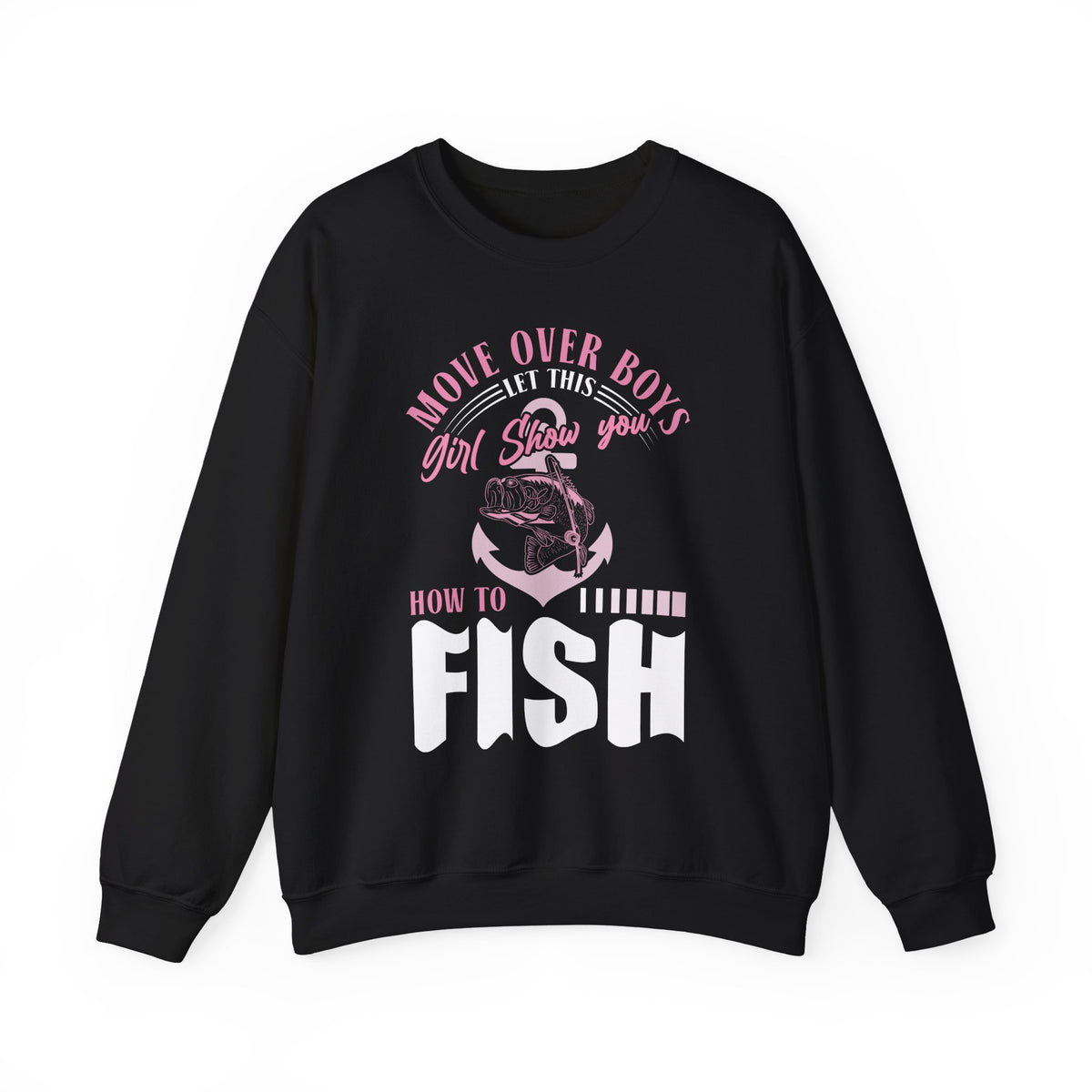 dark heather sweatshirt with move over boys let this girl show you how to fish funny design