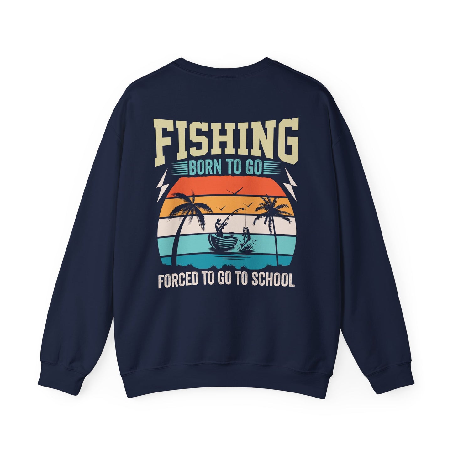 forest green sweatshirt with born to go forced to go to school fishing gift print