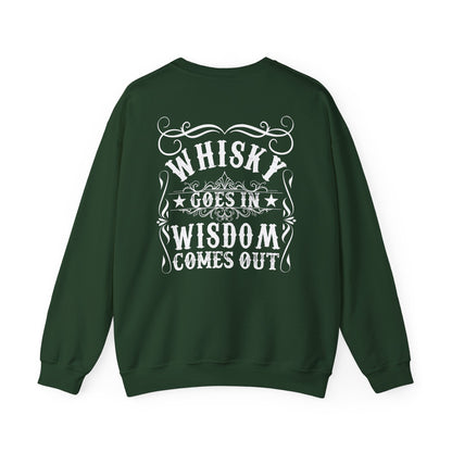 whiskey goes in wisdom comes out sweatshirt sweatshirt front product image