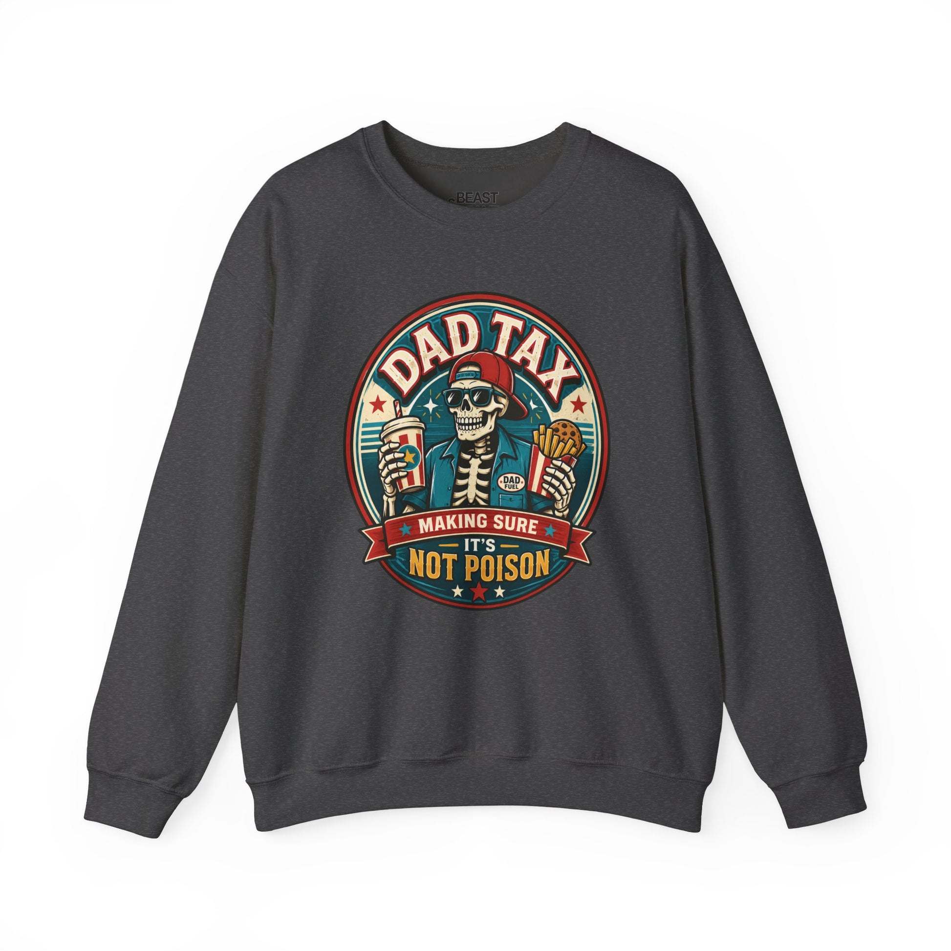 Dad Tax: Making Sure It's Not Poison Sweatshirt