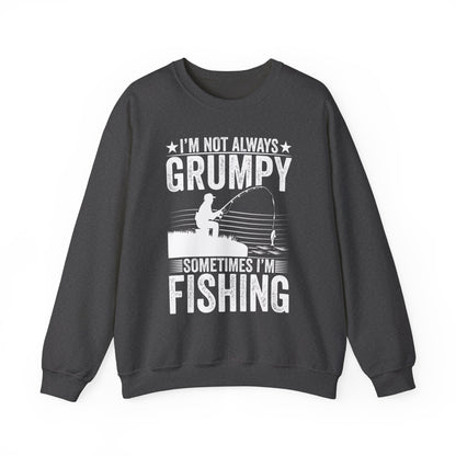 I'm Not Always Grumpy Sometimes I'm Fishing Sweatshirt