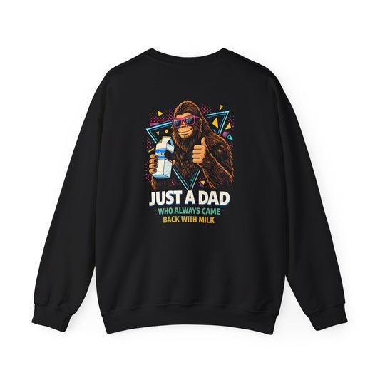 Just A Dad Who Always Came Back With Milk Sweatshirt sweatshirt product image 1 from Beast and Beauty