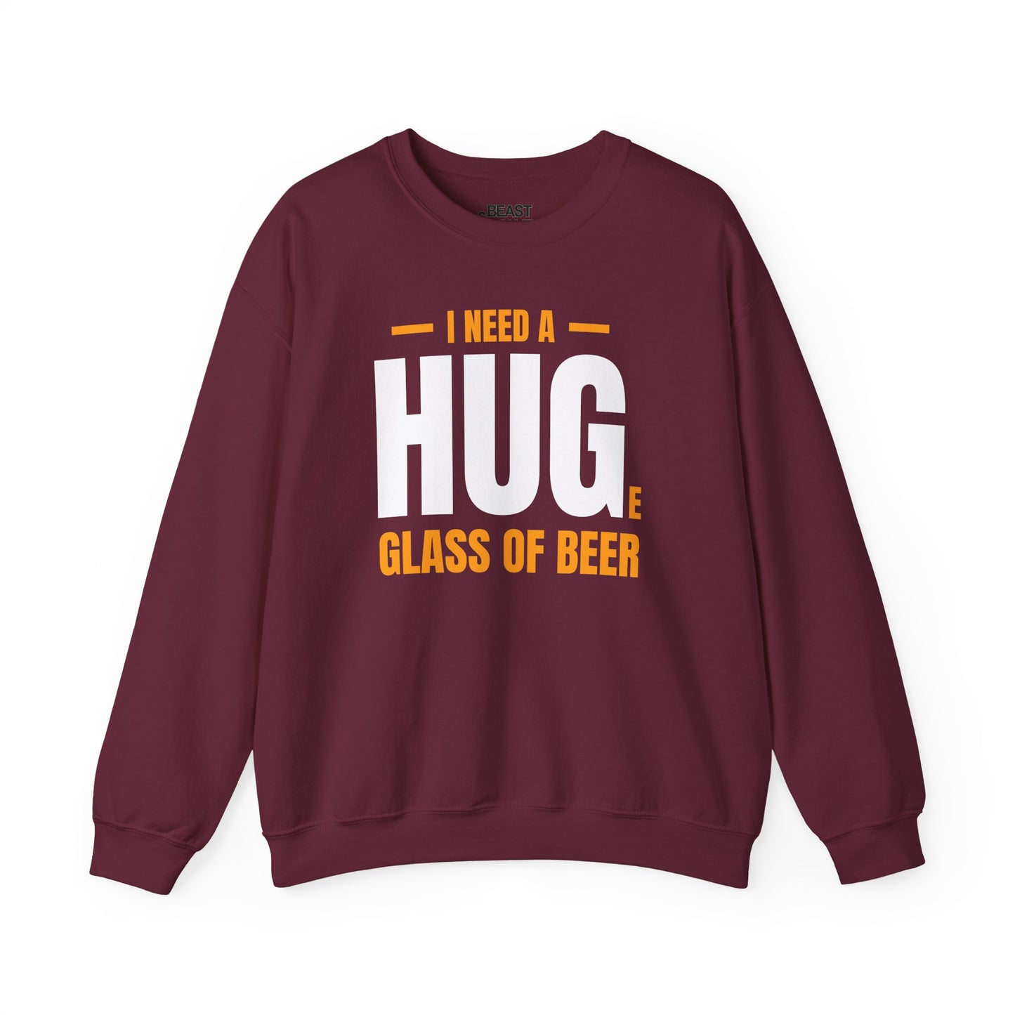 maroon sweatshirt with i need a huge glass of beer novelty print for beer lovers