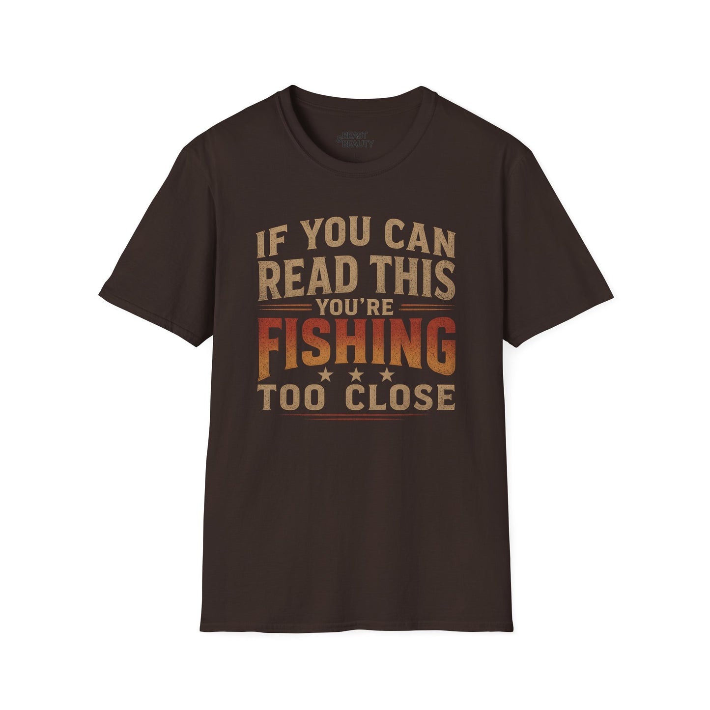 if you can read this you're fishing too close t-shirt t-shirt front product image